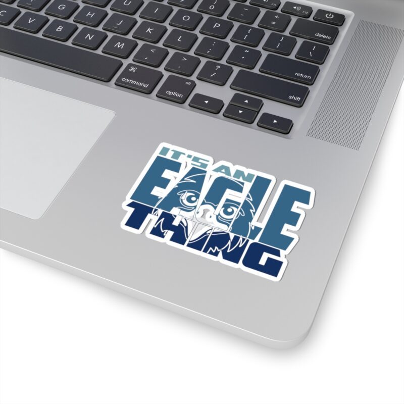 It's An Eagle Thing Sticker - Image 2