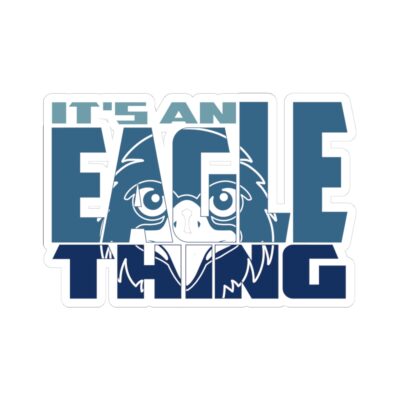 It's An Eagle Thing Sticker