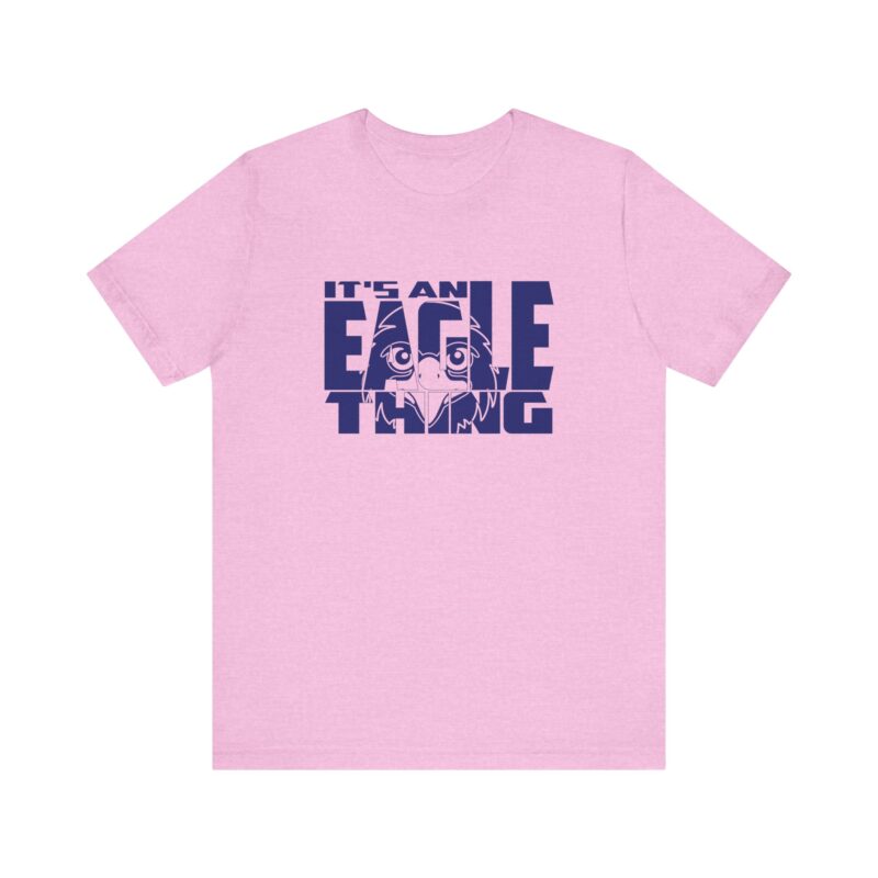 It's An Eagle Thing Tee - Image 26